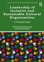 Cover: Leadership of Inclusive and Sustainable Cultural Organisations - Routledge