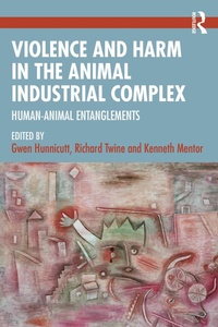 Abbildung von: Violence and Harm in the Animal Industrial Complex - Routledge