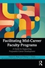 Cover: Facilitating Mid-Career Faculty Programs - Routledge