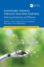 Cover: Sustainable Farming through Machine Learning - CRC Press