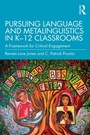 Cover: Pursuing Language and Metalinguistics in K-12 Classrooms - Routledge