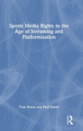 Cover: Sports Media Rights in the Age of Streaming and Platformisation - Routledge