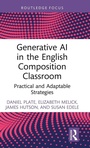 Cover: Generative AI in the English Composition Classroom - Routledge