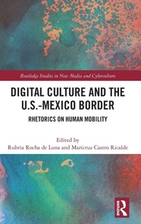 Abbildung von: Digital Culture and the U.S.-Mexico Border - Routledge