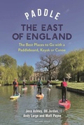 Cover: Paddle the East of England - Bloomsbury Publishing PLC