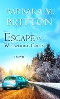 Cover: Escape to Whispering Creek - Pelican Book Group