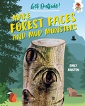 Cover: Make Forest Faces and Mud Monsters - Lerner Publishing Group