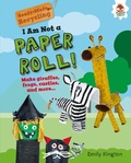 Cover: I Am Not a Paper Roll! - Lerner Publishing Group