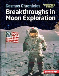 Enlarge image Cover: Breakthroughs in Moon Exploration - Lerner Publishing Group