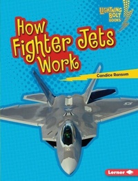 Enlarge image Cover: How Fighter Jets Work - Lerner Publishing Group