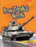 Cover: How Tanks Work - Lerner Publishing Group