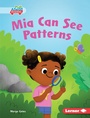 Cover: Mia Can See Patterns - Lerner Publishing Group