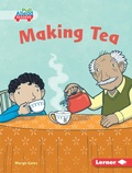 Cover: Making Tea - Lerner Publishing Group