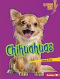 Cover: Chihuahuas - Lerner Publishing Group