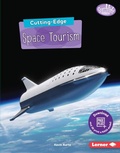 Cover: Cutting-Edge Space Tourism - Lerner Publishing Group