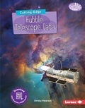 Cover: Cutting-Edge Hubble Telescope Data - Lerner Publishing Group