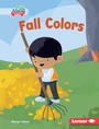 Cover: Fall Colors - Lerner Publishing Group