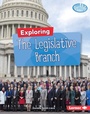 Cover: Exploring the Legislative Branch - Lerner Publishing Group
