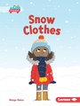Cover: Snow Clothes - Lerner Publishing Group