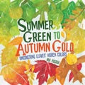 Cover: Summer Green to Autumn Gold - Lerner Publishing Group