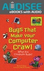 Cover: Bugs That Make Your Computer Crawl - Lerner Publishing Group