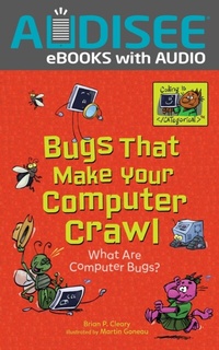 Enlarge image Cover: Bugs That Make Your Computer Crawl - Lerner Publishing Group