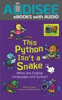 Cover: This Python Isn't a Snake - Lerner Publishing Group
