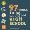 Cover: 97 Things to Do Before You Finish High School - Lerner Publishing Group