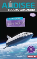 Cover: Cutting-Edge Space Tourism - Lerner Publishing Group