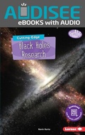 Cover: Cutting-Edge Black Holes Research - Lerner Publishing Group