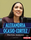 Cover: Alexandria Ocasio-Cortez - Lerner Publishing Group
