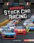 Cover: Superfast Stock Car Racing - Lerner Publishing Group