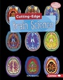Cover: Cutting-Edge Brain Science - Lerner Publishing Group