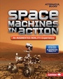 Cover: Space Machines in Action (An Augmented Reality Experience) - Lerner Publishing Group
