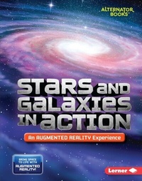 Enlarge image Cover: Stars and Galaxies in Action (An Augmented Reality Experience) - Lerner Publishing Group