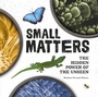 Cover: Small Matters - Lerner Publishing Group