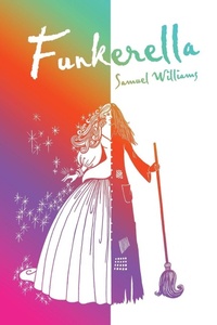 Enlarge image Cover: Funkerella - Partridge Publishing Singapore