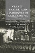Cover: Crafts, Trades, and Techniques of Early Cinema - Maize Books