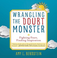 Enlarge image Cover: Wrangling the Doubt Monster - Bancroft Press