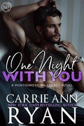 Cover: One Night With You (Montgomery Ink Legacy, #7) - Carrie Ann Ryan