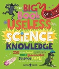 Cover: The Big Book of Useless Science Knowledge - Neon Squid