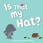 Cover: Is That My Hat? - Sourcebooks Jabberwocky