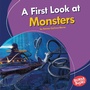 Cover: First Look at Monsters - Lerner Publishing Group