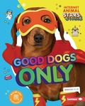 Cover: Good Dogs Only - Lerner Publishing Group