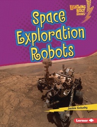 Enlarge image Cover: Space Exploration Robots - Lerner Publishing Group