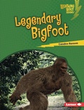 Cover: Legendary Bigfoot - Lerner Publishing Group