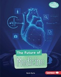 Cover: Future of Medicine - Lerner Publishing Group