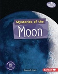 Cover: Mysteries of the Moon - Lerner Publishing Group