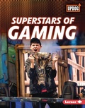 Cover: Superstars of Gaming - Lerner Publishing Group