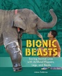 Cover: Bionic Beasts - Lerner Publishing Group